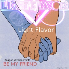 Be My Friend (Reggae Version 2024)
