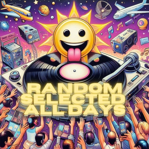 RANDOM SELECTED ALL DAYS