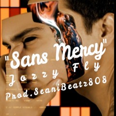 Jozzy Fly - Sans Mercy (Moonlight Sonata) prod. SeaniBeatz808