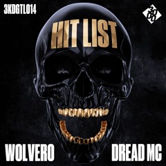 WOLVERO - Hit List Ft. Dread MC (Extended Mix)