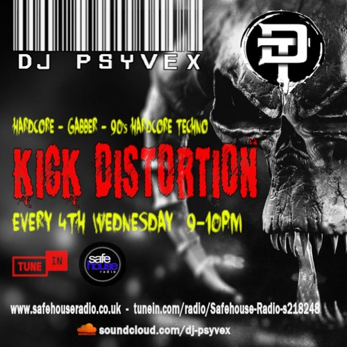 Psyvex - Kick Distortion 022 - 23rd Feb (Explicit)