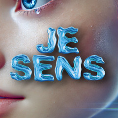 Je Sens