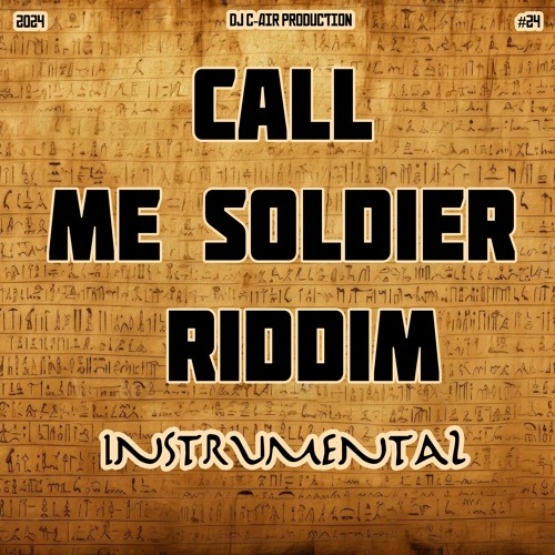 DJ C-AIR - VERSION - CALL ME SOLDIER RIDDIM 2024 - DJ C-AIR PRODUCTION