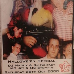 Halloween Special 2000 DJ's Matrix & Fantasy MC's Jet & Stompin