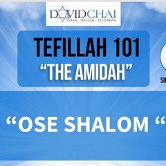 “ OSE SHALOM “- TEFILLAH 101- The AMIDAH  Sharone Lankry 5784
