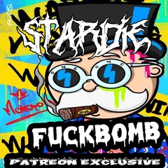 STARDIE - FUCKBOMB (VIP) [PATREON EXCLUSIVE]