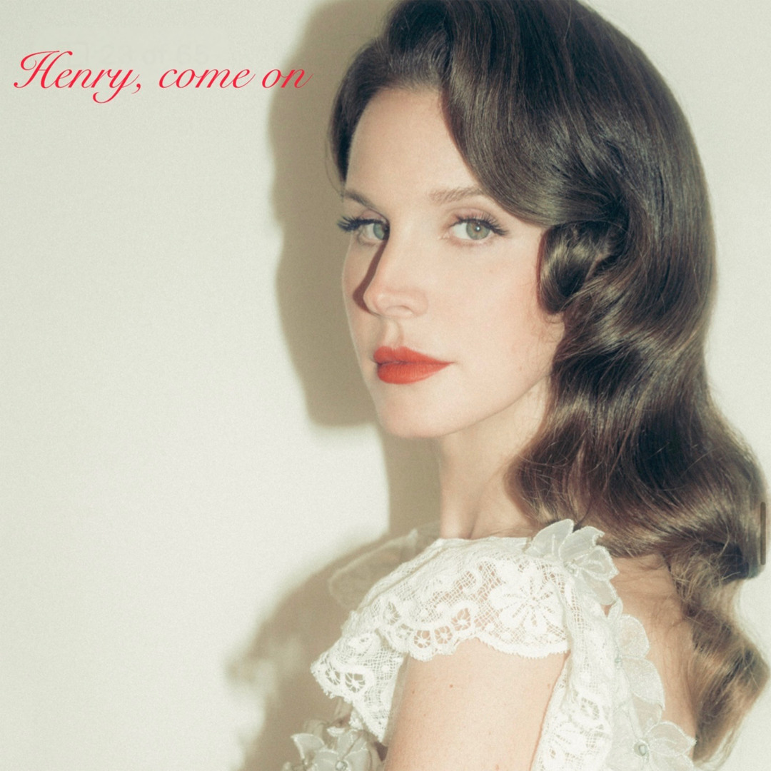 Stream Henry Come On By Lana Del Rey Listen Online For Free On