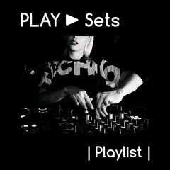 Sets - Playlist