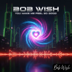 You make me feel so good