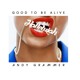on Good To Be Alive (Hallelujah)