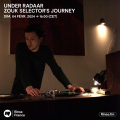 Under Radaar Zouk Selector's Journey -  04 Février 2024