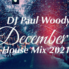 Paul Woody House Mix December 2021