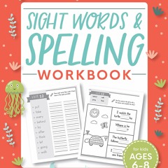 Download Sight Words and Spelling Workbook for Kids Ages 6-8: Learn to Write