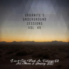 Urbanite's Underground Sessions Vol. 45 - Live @ Silk Road, 2021