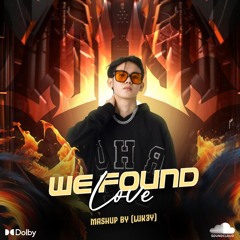 We Found Love - ( LUK3Y MASHUP )