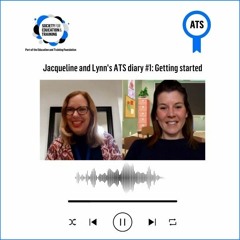 Jacqueline and Lynn's ATS diary #1: Getting started