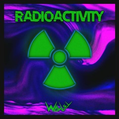 wohlsy - Radioactivity