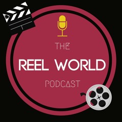 Reel World Podcasting Finale (X-Men 1 Again!)