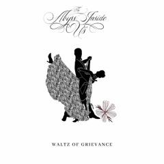 Waltz of Grievance