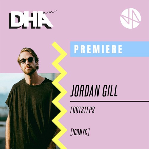 Premiere: Jordan Gill - Footsteps [ICONYC]