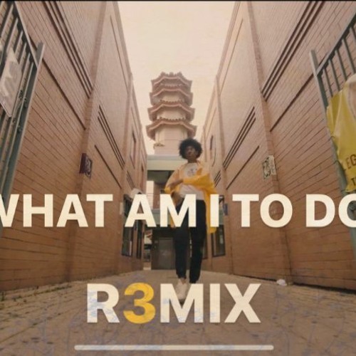 "What Am I To Do" Remix