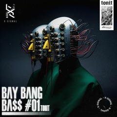 TINOT - BAY BANG BASS #1