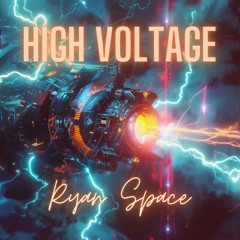 Ryan Space - HIGH VOLTAGE MIX