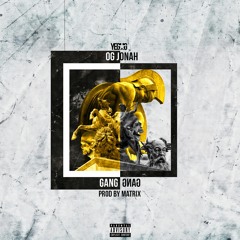 Gang Gang (Prod. Matrix Mason)