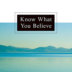 [FREE] EPUB 💚 Know What You Believe by  Paul E. Little &  James F. Nyquist [KINDLE P