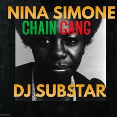 Nina Simone- Chain gang/DJ SUBSTAR **FREE DOWNLOAD**(visuals in link)