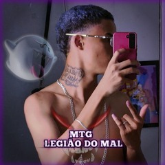 MTG LEGIÃO DO MAL [DJ BL DO GRD] (Feat.Mc Gw)