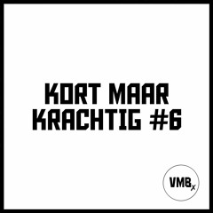 Kort Maar Krachtig Mixtape #6