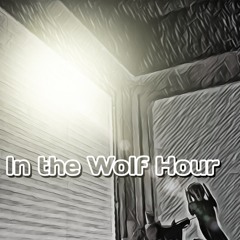 In the Wolf Hour