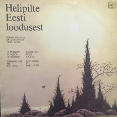 Helipilte Eesti Loodusest - Singing Air Of Estonia
