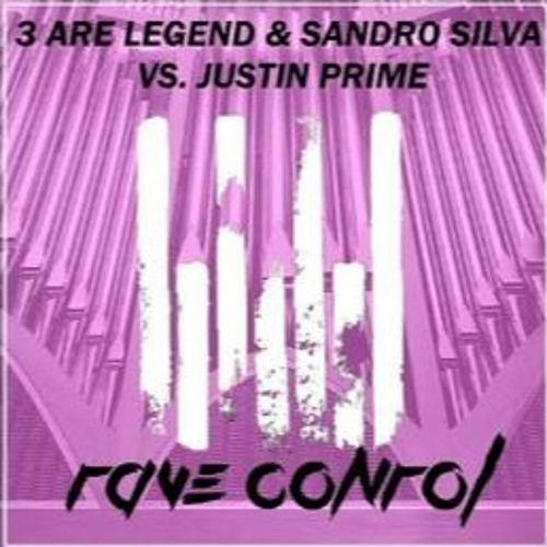 3 Are Legend X Justin Prime X Sandro Silva - Raver Dome (Official Version)