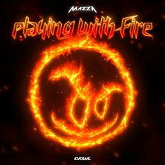 DJ MAZZA - PLAYING WITH FIRE
