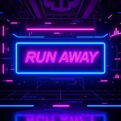 Run Away