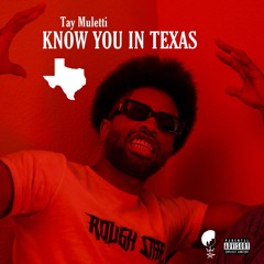 KNOW YOU IN TEXAS