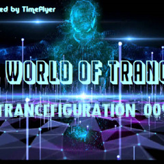 A World of Trance - Trancefiguration 009