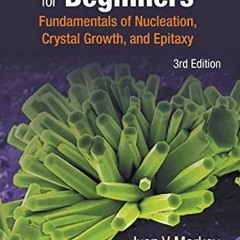 [FREE] EPUB 💛 Crystal Growth for Beginners: Fundamentals of Nucleation, Crystal Grow