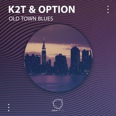 K2T & Option - Old Town Blues (LIZPLAY RECORDS)