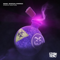 SPASS - MYSTICAL POWERZZ (PROXXXY BOOTLEG) [FREE DOWNLOAD]