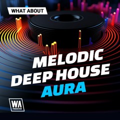 Melodic Deep House Aura | Nora En Pure / Ben Böhmer Style Sounds & MIDI