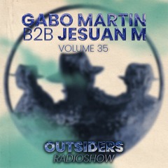 Outsiders vol. 35 mixed by Gabo Martin b2b Jesuan M - Live at El Taller