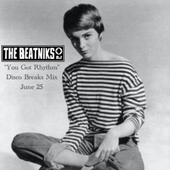 "You Got Rhythm" Disco Breaks Mix June 25