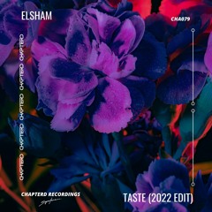 ELSHAM - TASTE (2022 EDIT)