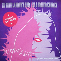 Benjamin Diamond - In your Arms (We gonna make it) (Joey Negro Remix)