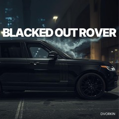 Blacked Out Rover