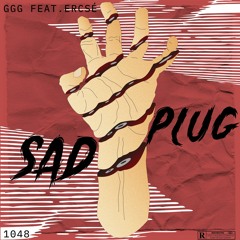 Sad Plug (feat. ercsé)