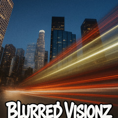 Blurred Visionz